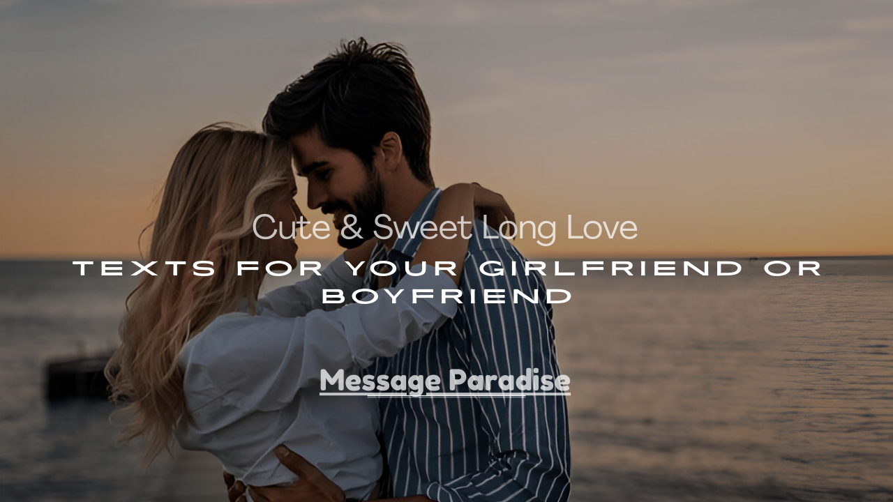 Love Texts for Your Girlfriend or Boyfriend