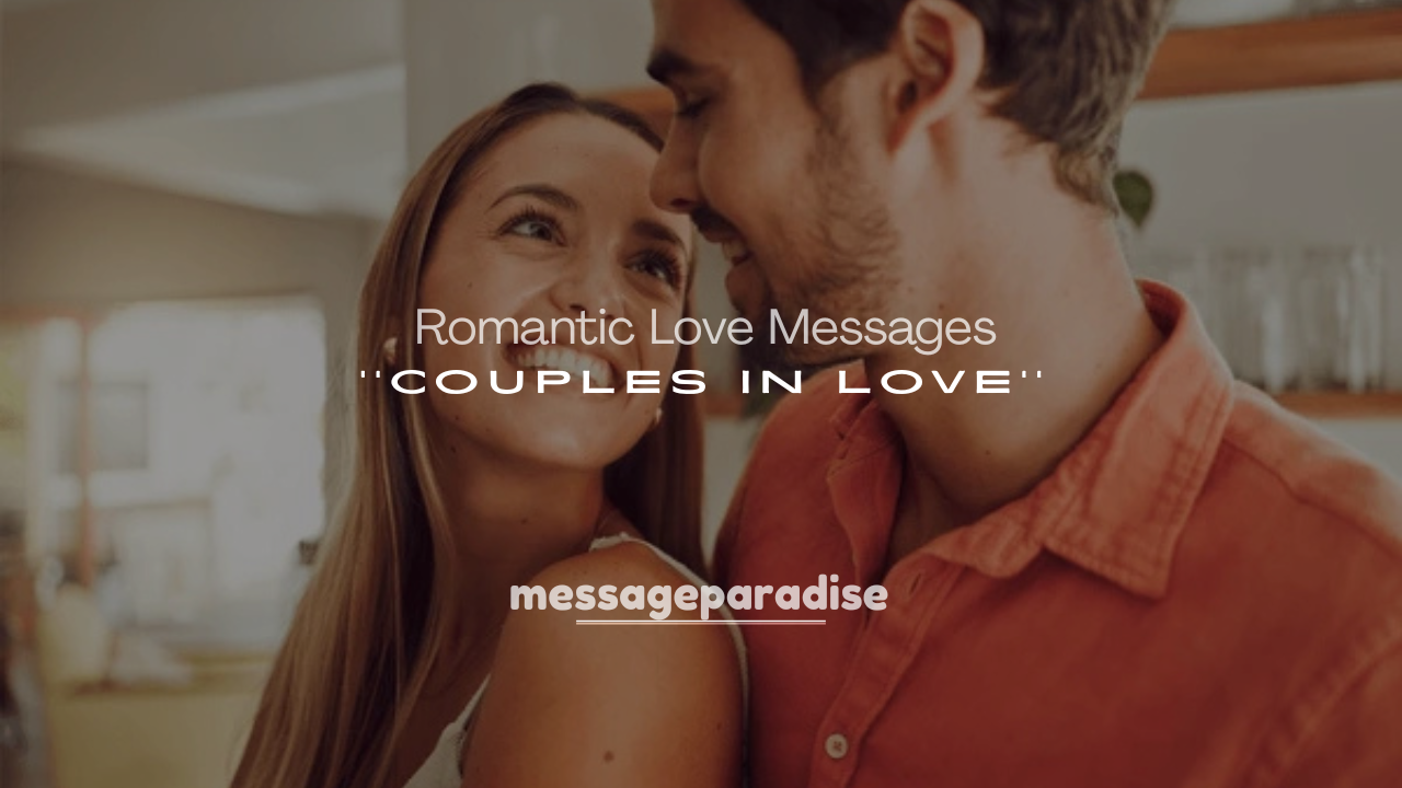 250+ Cute and Romantic Love Messages for Couples in Love