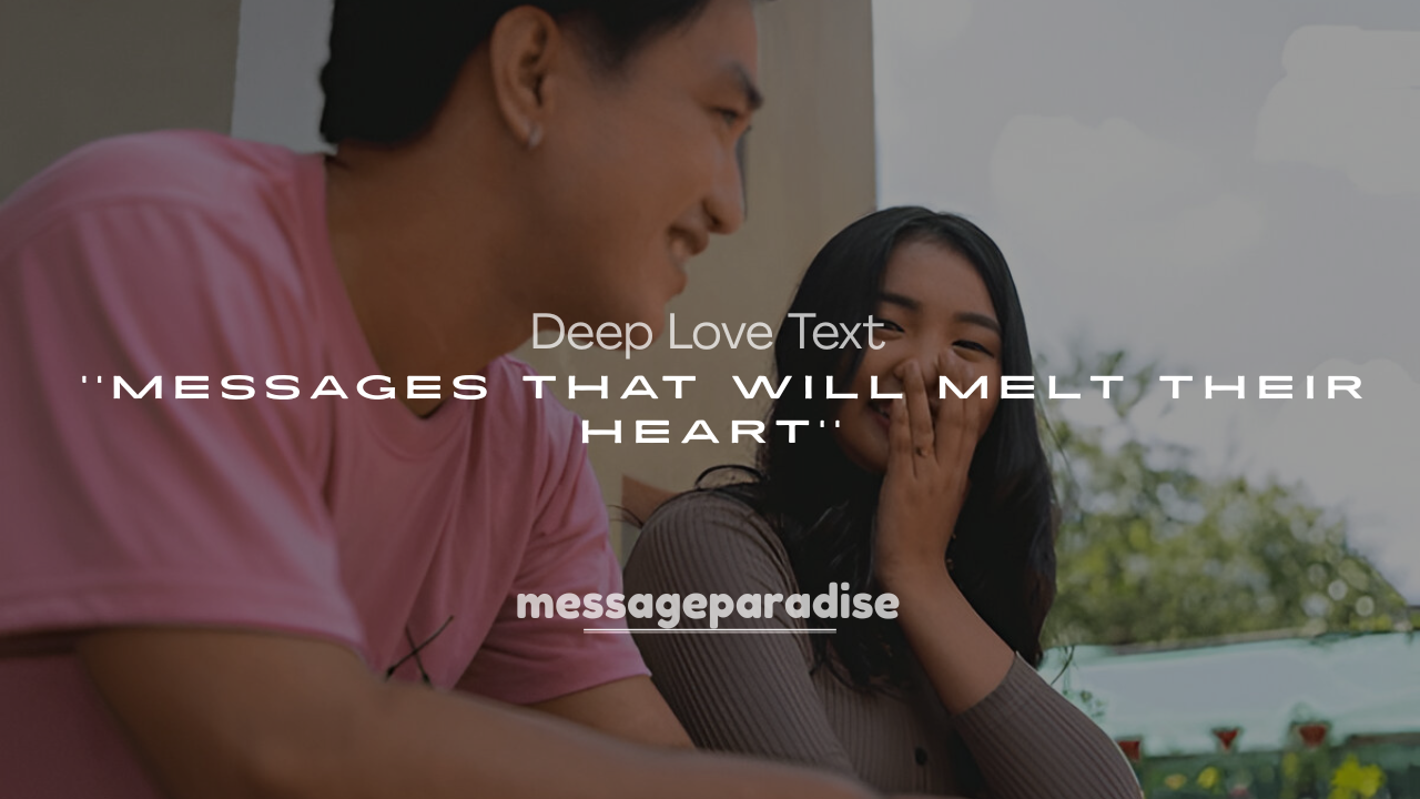 250+ Romantic Deep Love Text Messages That Will Melt Their Heart