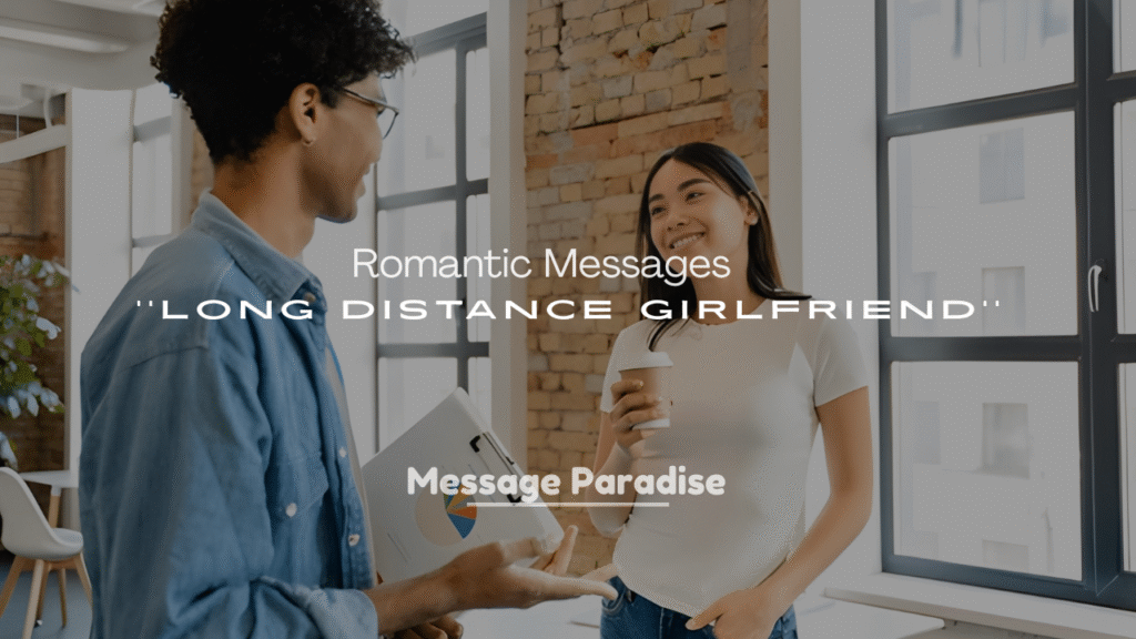 250+ Romantic Messages for Long Distance Girlfriend