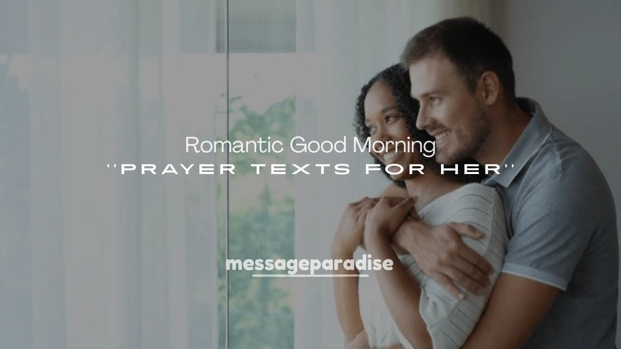 250+ Romantic Good Morning Prayer Texts for Her
