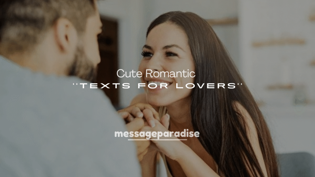 Cute Romantic Texts for Lovers