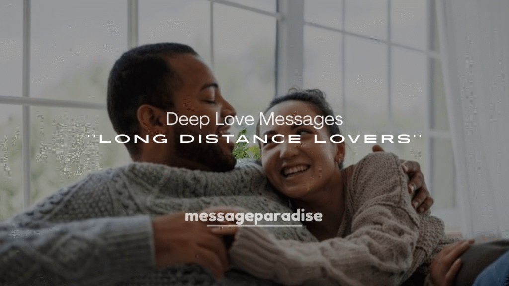 Deep Love Messages for Long Distance Lovers