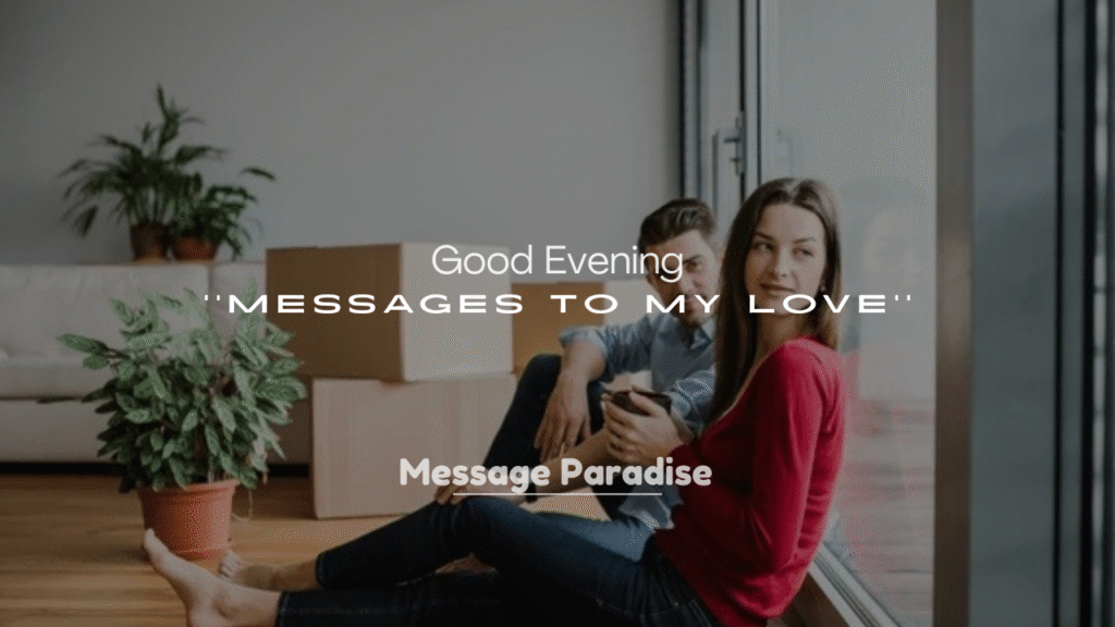 Sweet Good Evening Messages to My Love