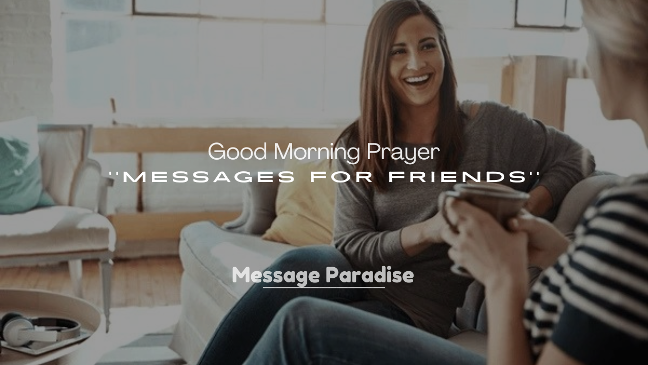 250+ Good Morning Prayer Messages for Friends