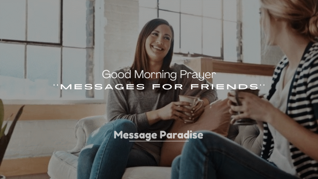 Good Morning Prayer Messages for Friends