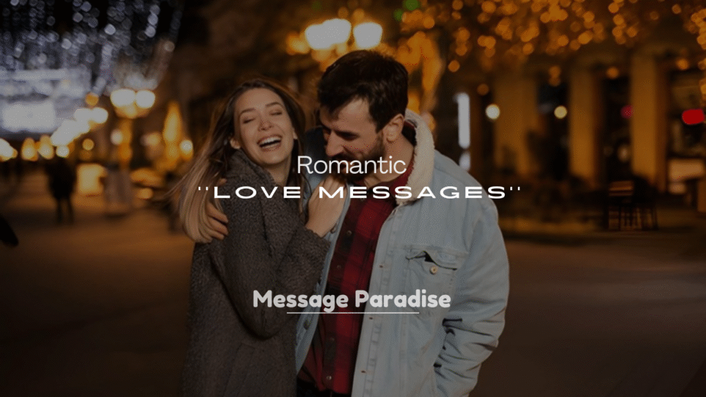 250+ Romantic Love Messages