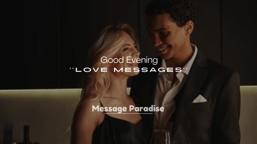 250+ Cute Good Evening Love Messages