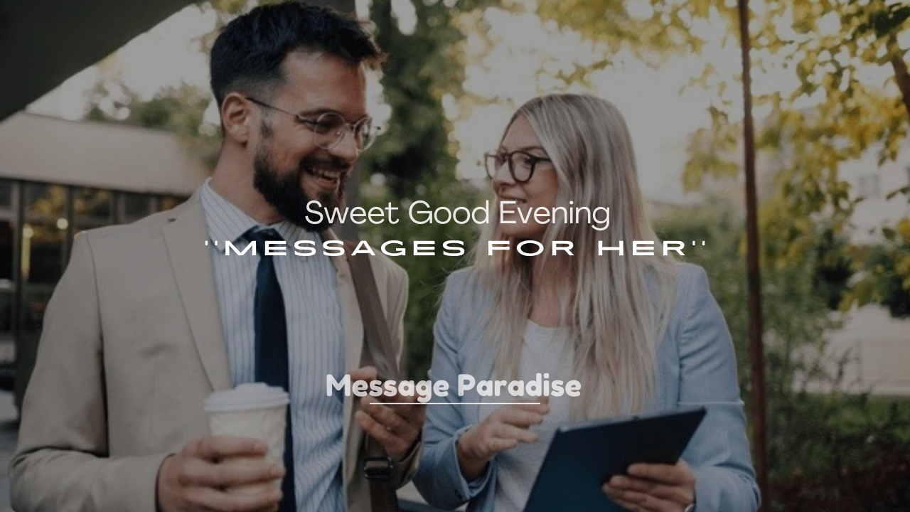 250+ Sweet Good Evening Messages for Her