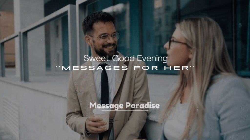 250+ Sweet Good Evening Messages for Her