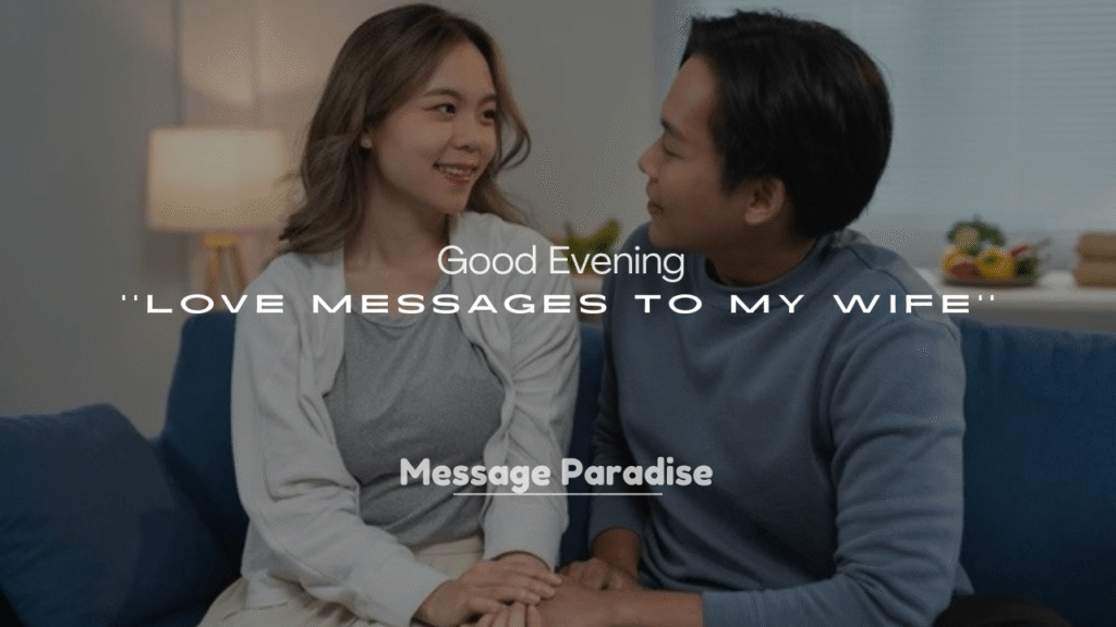250+ Good Evening Love Messages to My Wife
