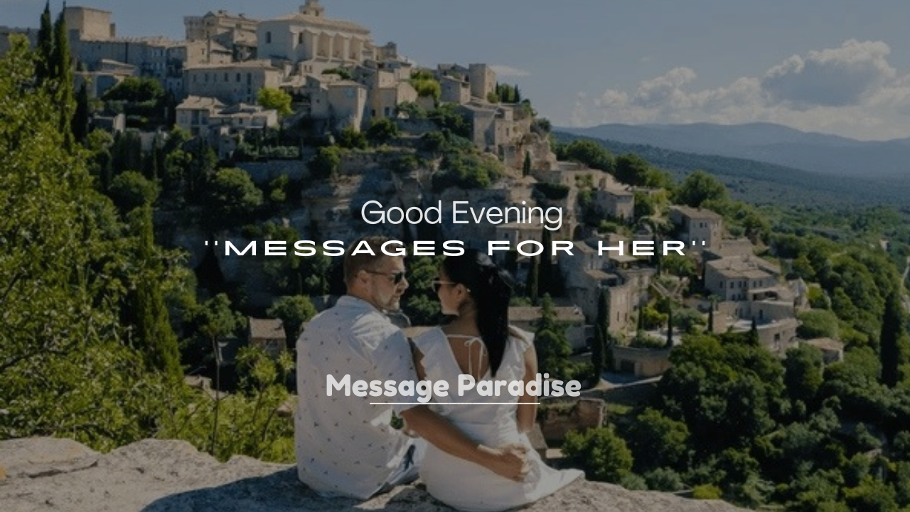 250+ Cute Good Evening Messages for Her