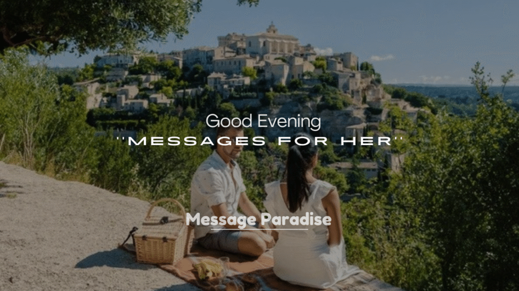 250+ Cute Good Evening Messages for Her