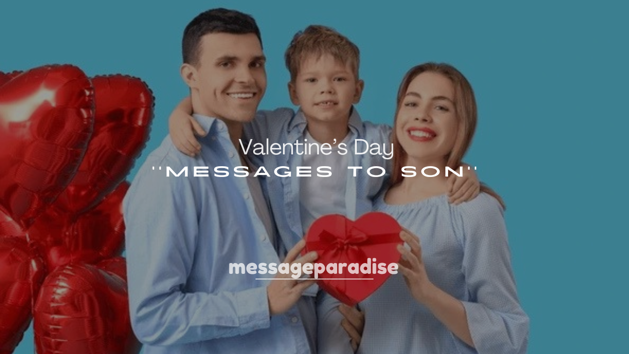 250+ Valentine’s Day Messages to Son