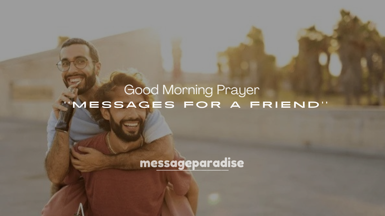 250+ Good Morning Prayer Messages for a Friend