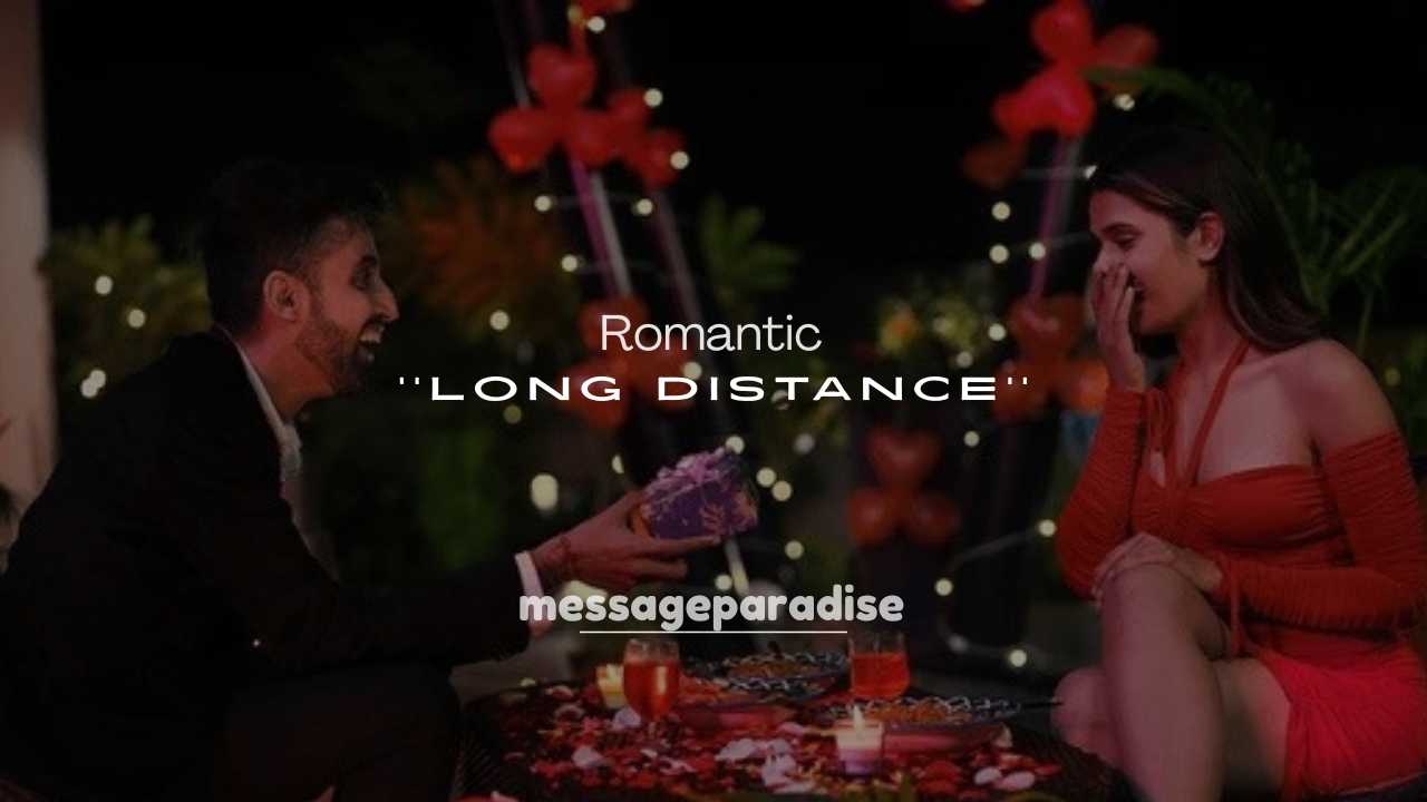 250+ Romantic Long Distance Messages
