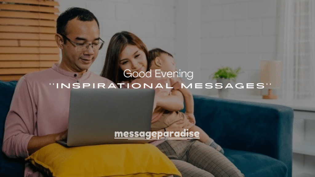 50+ Good Evening Inspirational Messages for Peace & Hope