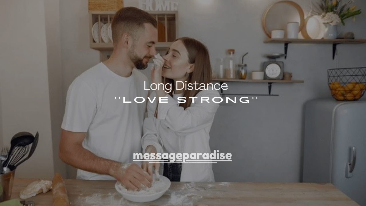 120+ Long Distance Relationship Messages That Keep Love Strong