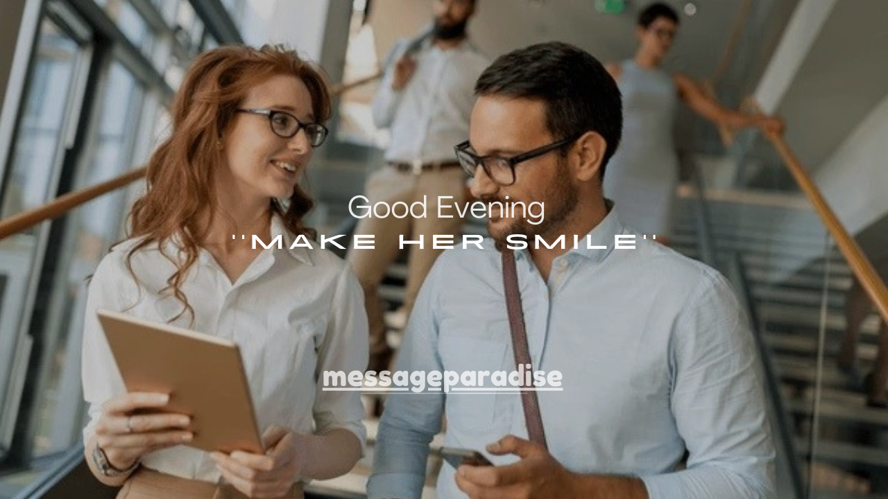 120+ Good Evening Messages to Make Her Smile