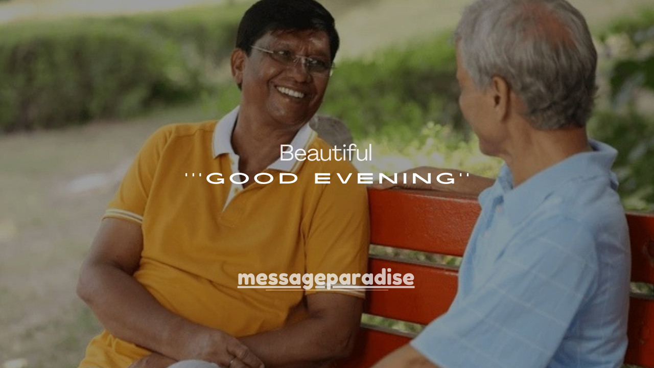 275+ Beautiful Good Evening Messages to End the Day Perfectly
