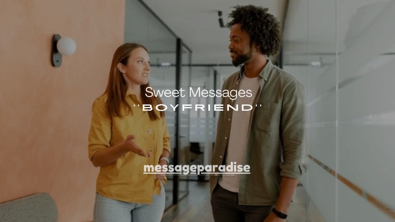 180+ Sweet Messages for Long Distance Boyfriend to Feel Close From Miles Away