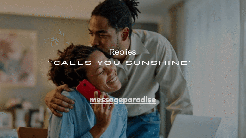 100+ Best Replies When a Guy Calls You Sunshine