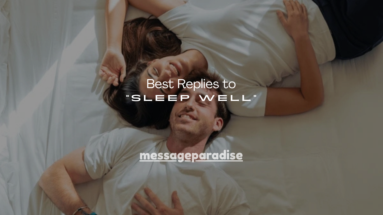 150+ Best Replies to “Sleep Well” Text