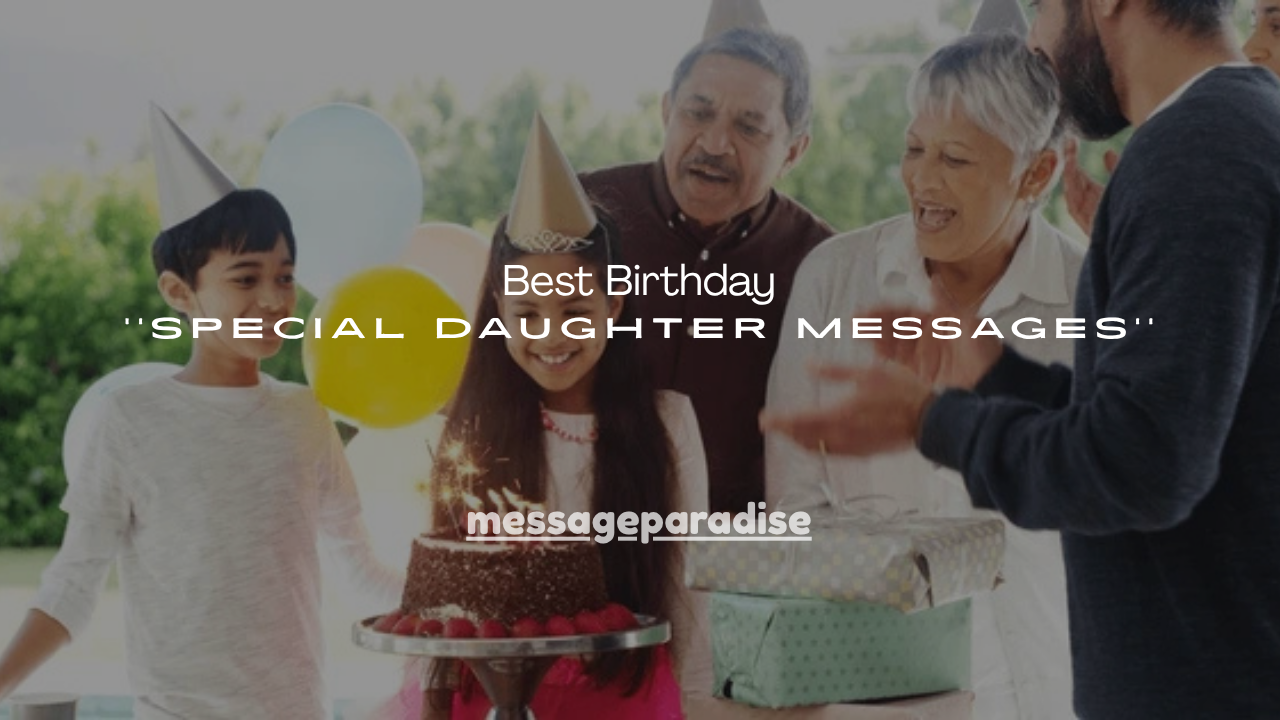 160+ Best Birthday Special Daughter Messages