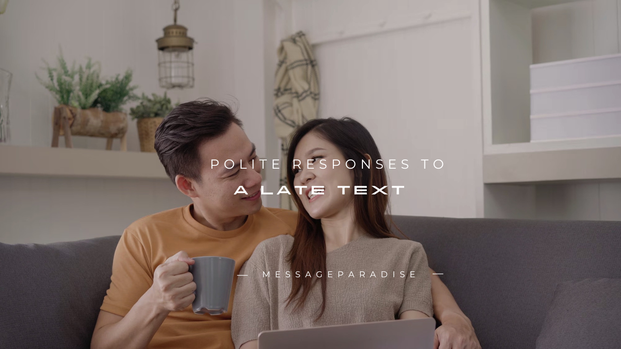 140+ Polite Responses to a Late Text